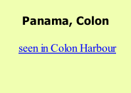 Panama, Colon    seen in Colon Harbour